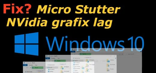 Win10 Micro Stutter fix